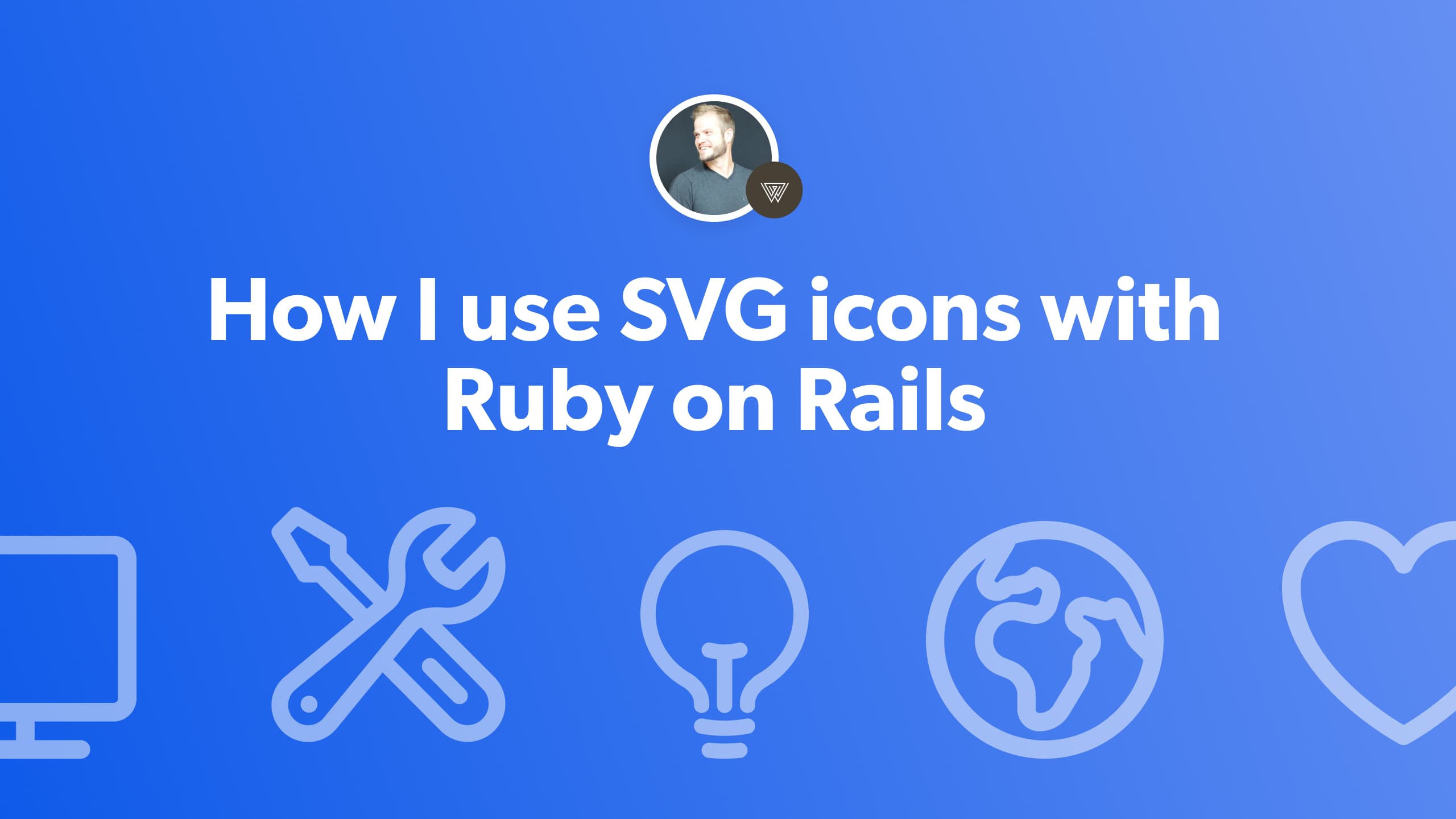 How I use SVG icons with Ruby on Rails feature image