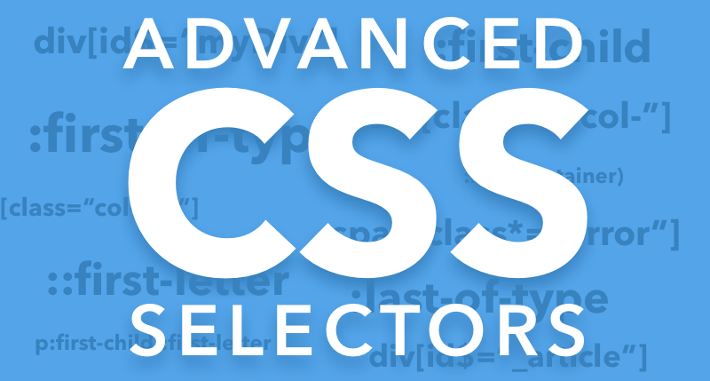 Advanced CSS Selectors you never knew about feature image