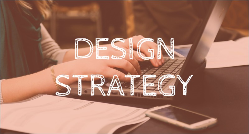 Learning User Experience Design Series: Design Strategy